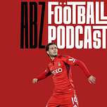The ABZ Football Podcast