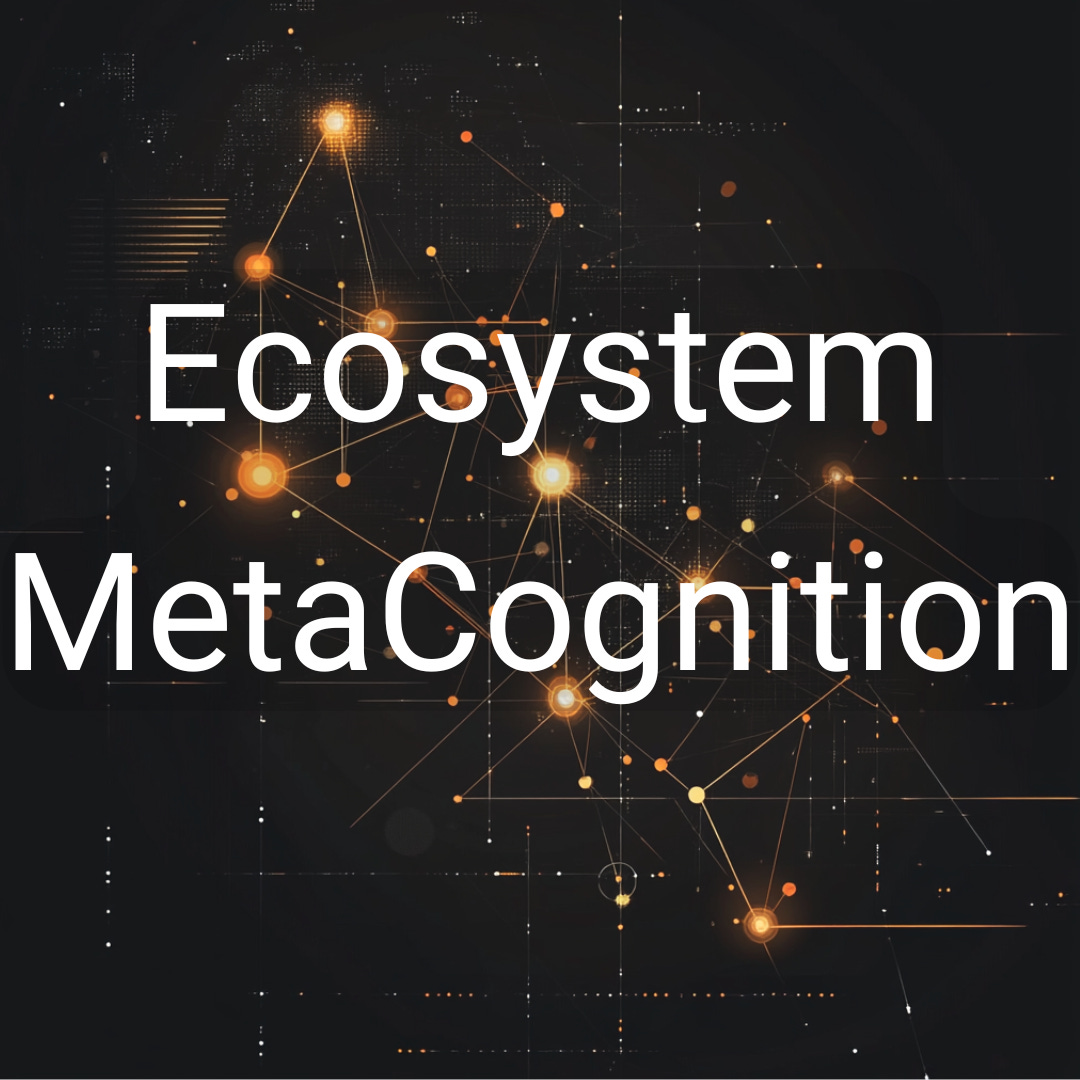 Ecosystem MetaCognition
