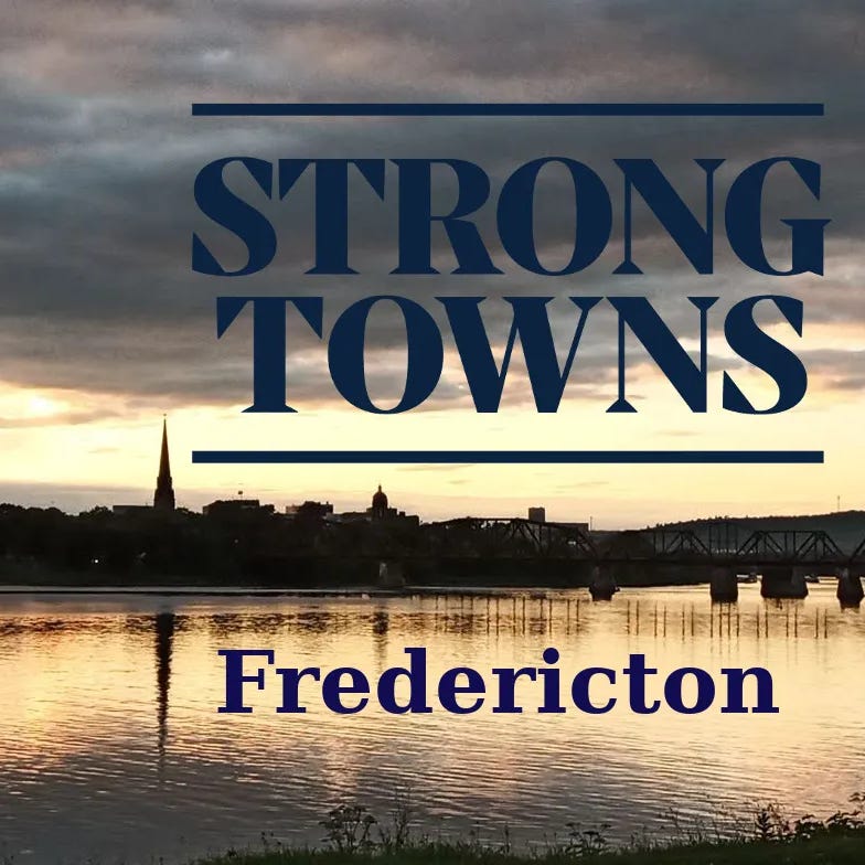 Strong Towns Fredericton Substack