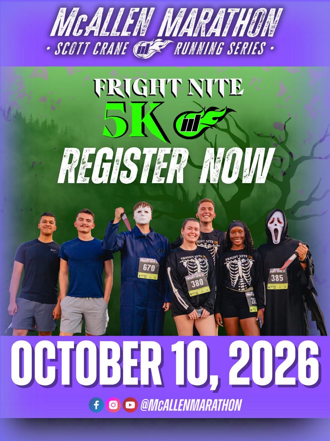May be an image of text that says 'MCALLEN MARATHON •SCOTT CRANE แหัะ SERIES FRIGHT NITE 5K 1 REGISTER NOW TRIONT RORa 670 k방 合 CegAs 380 FOLS বजन 385 OCTOBER 10, 2026 f @MCALLENMIARATHON'