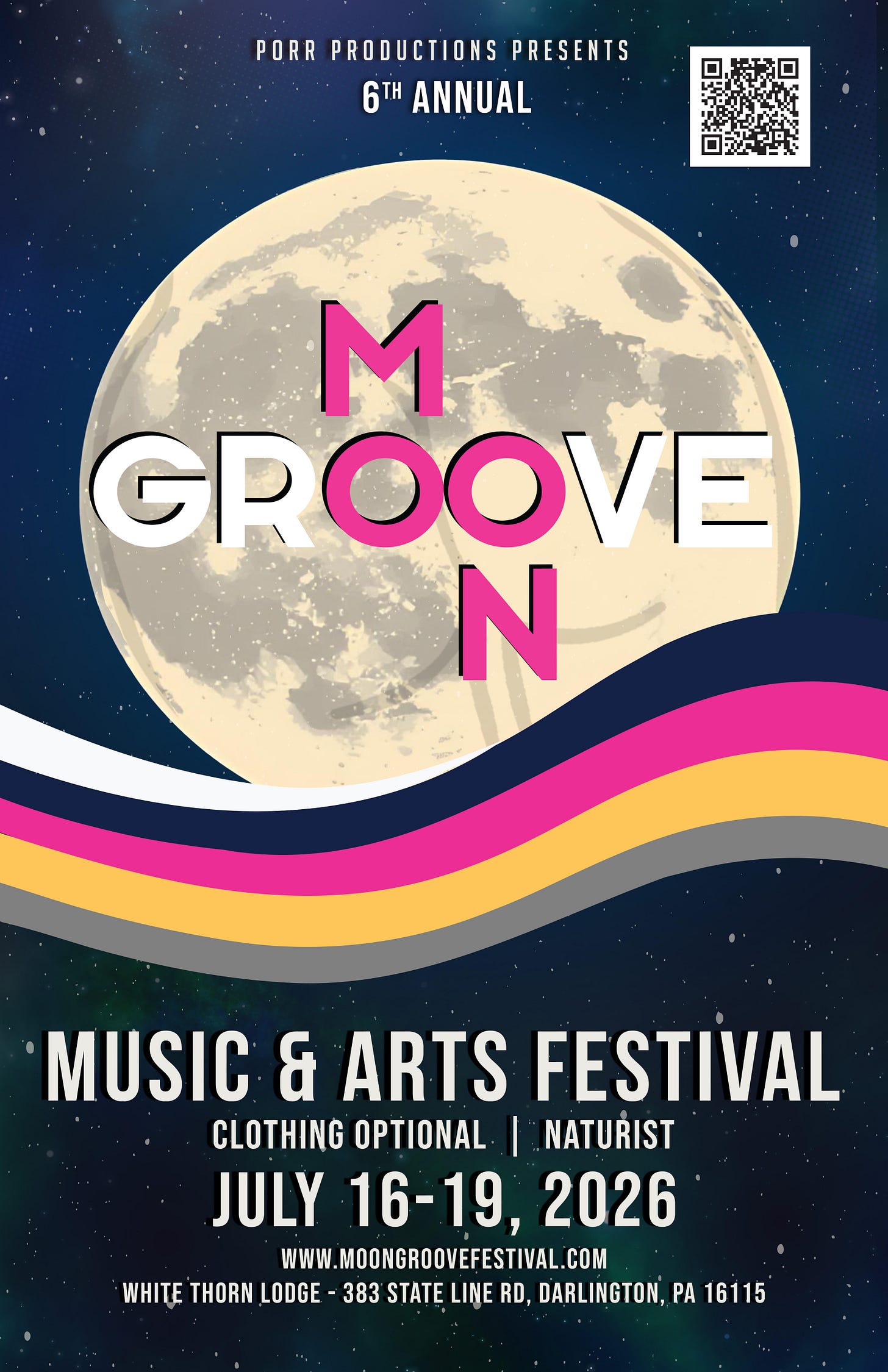 MoonGroove 2026 event poster: the MoonGroove logo over a full moon against a starry sky, with pink, yellow, and navy waves. Text reads "Porr Productions presents 6th Annual Music & Arts Festival, Clothing Optional | Naturist, July 16–19, 2026," at White Thorn Lodge, Darlington, PA. A QR code sits in the top corner.