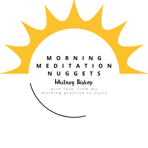 Morning Meditation Nuggets