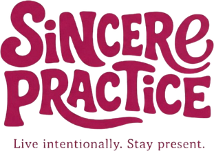 Sincere Practice