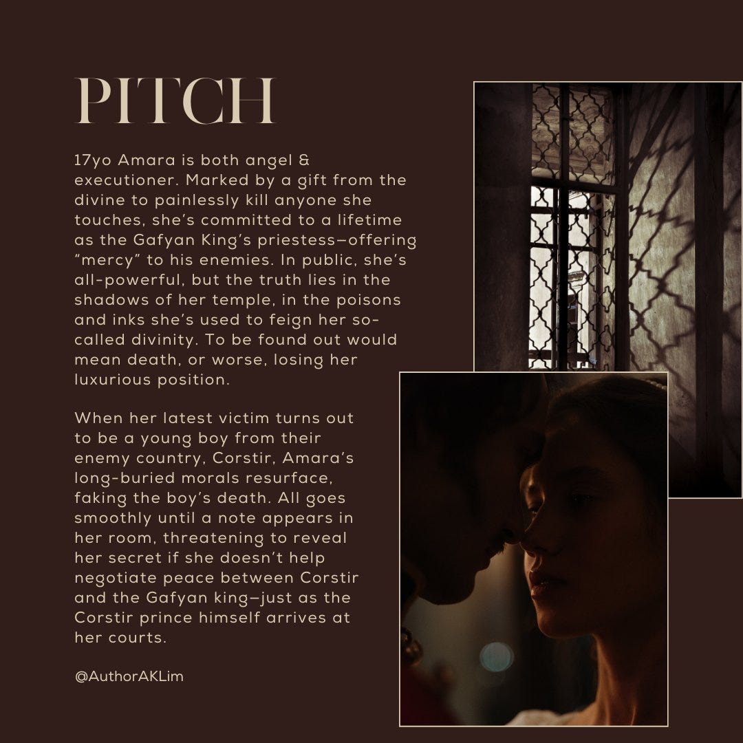 Seventeen-year-old Amara is both angel and executioner. Marked by a gift from the divine to swiftly and painlessly kill anyone she touches, she’s committed to a lifetime as the Gafyan King’s priestess—offering “mercy” to his enemies. In public, she’s all-powerful, but the truth lies in the shadows of her temple, in the poisons and inks she’s used to feign her so-called divinity. To be found out would mean death, or worse, losing her luxurious position. When her latest victim turns out to be a young boy from their enemy country, Corstir, Amara’s long-buried morals resurface, and she takes a risk in faking the boy’s death. All goes smoothly until a note appears in her room, threatening to reveal her secret if she doesn’t help negotiate peace between Corstir and the Gafyan king—just as the Corstir prince himself arrives at her courts.