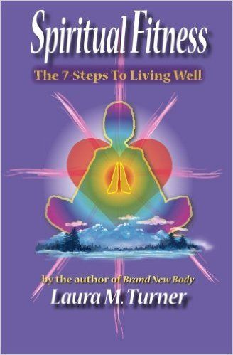 Spiritual Fitness: The 7-Steps to Living Well