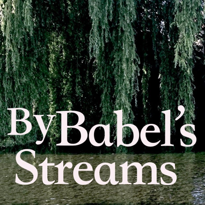 By Babel’s Streams