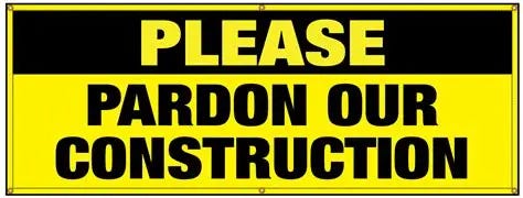 Buy our "Please Pardon Our Construction" banner from Signs World Wide Buy our "Please Pardon Our Construction" banner from Signs World Wide