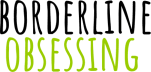 Borderline Obsessing