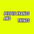 PEOPLE BRANDS AND THINGS's avatar