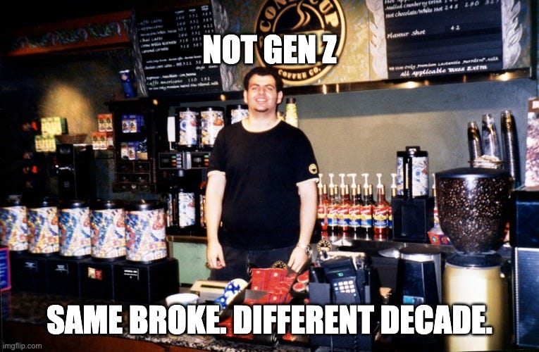 George behind the Second Cup coffee counter in 2002, captioned NOT GEN Z / SAME BROKE DIFFERENT DECADE George behind the Second Cup coffee counter in 2002, captioned NOT GEN Z / SAME BROKE DIFFERENT DECADE
