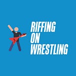 Riffing On Wrestling