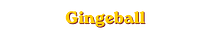Gingeball