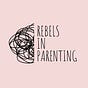 Rebels in Parenting's avatar