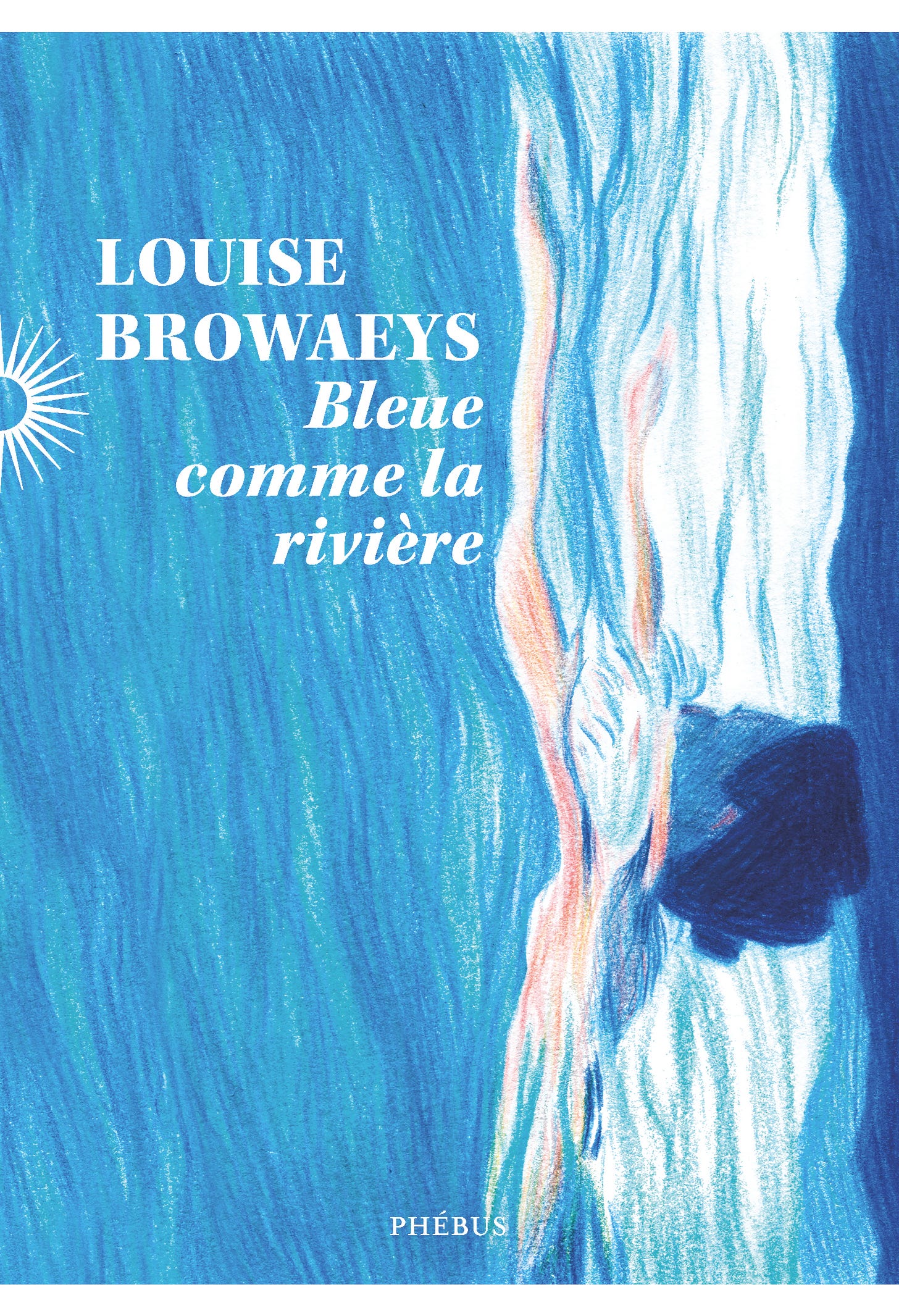 Bleue comme la rivière – Les Éditions Phébus