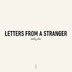 Letters From A Stranger