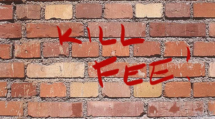 On Contracts: Do You Have A Kill Fee?