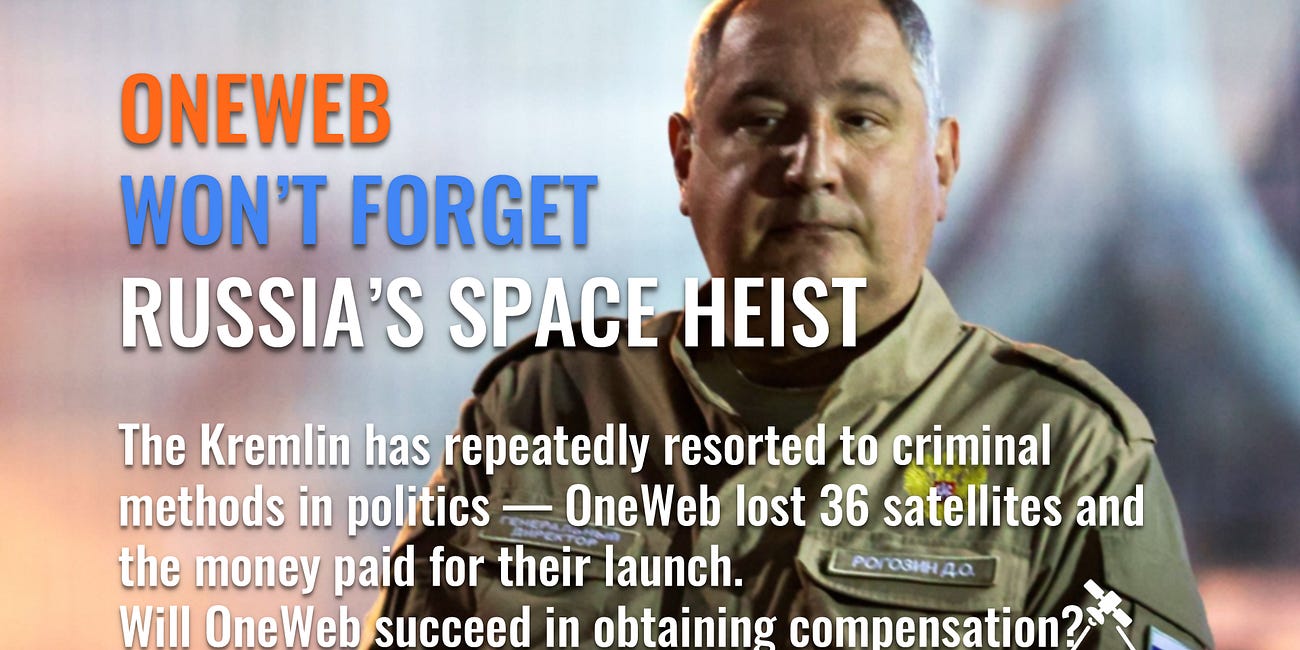 OneWeb Won’t Forget Russia’s Space Heist