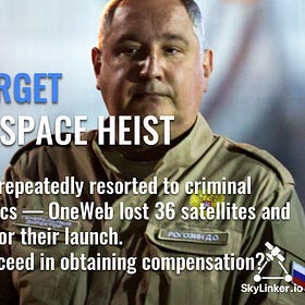 OneWeb Won’t Forget Russia’s Space Heist