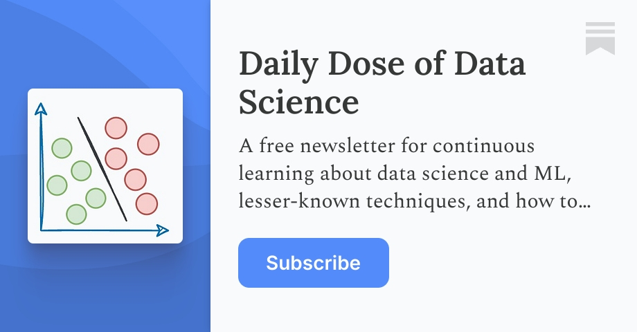 Daily Dose of Data Science | Avi Chawla | Substack