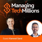 Managing Tech Millions