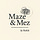 Maze & Mez 