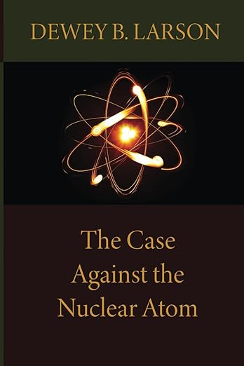 The Case Against the Nuclear Atom The Case Against the Nuclear Atom