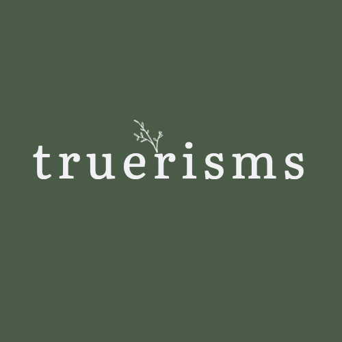Truerisms