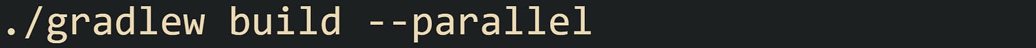 ./gradlew build --parallel