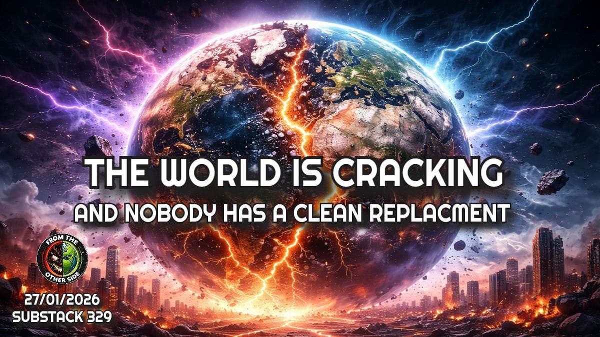 THE WORLD IS CRACKING: AND NOBODY HAS A CLEAN REPLACMENT