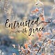 Entrusted With Grace