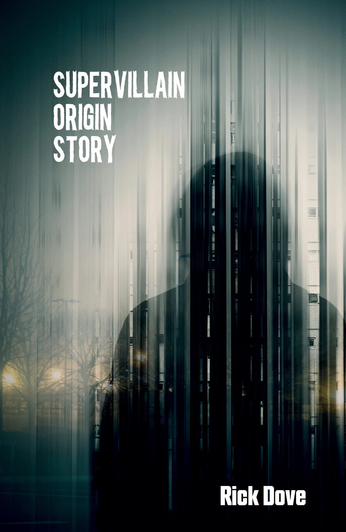 The cover of 'Supervillain Origin Story' by Rick Dove. A figure is outlined against a pale background but their features are not visible.