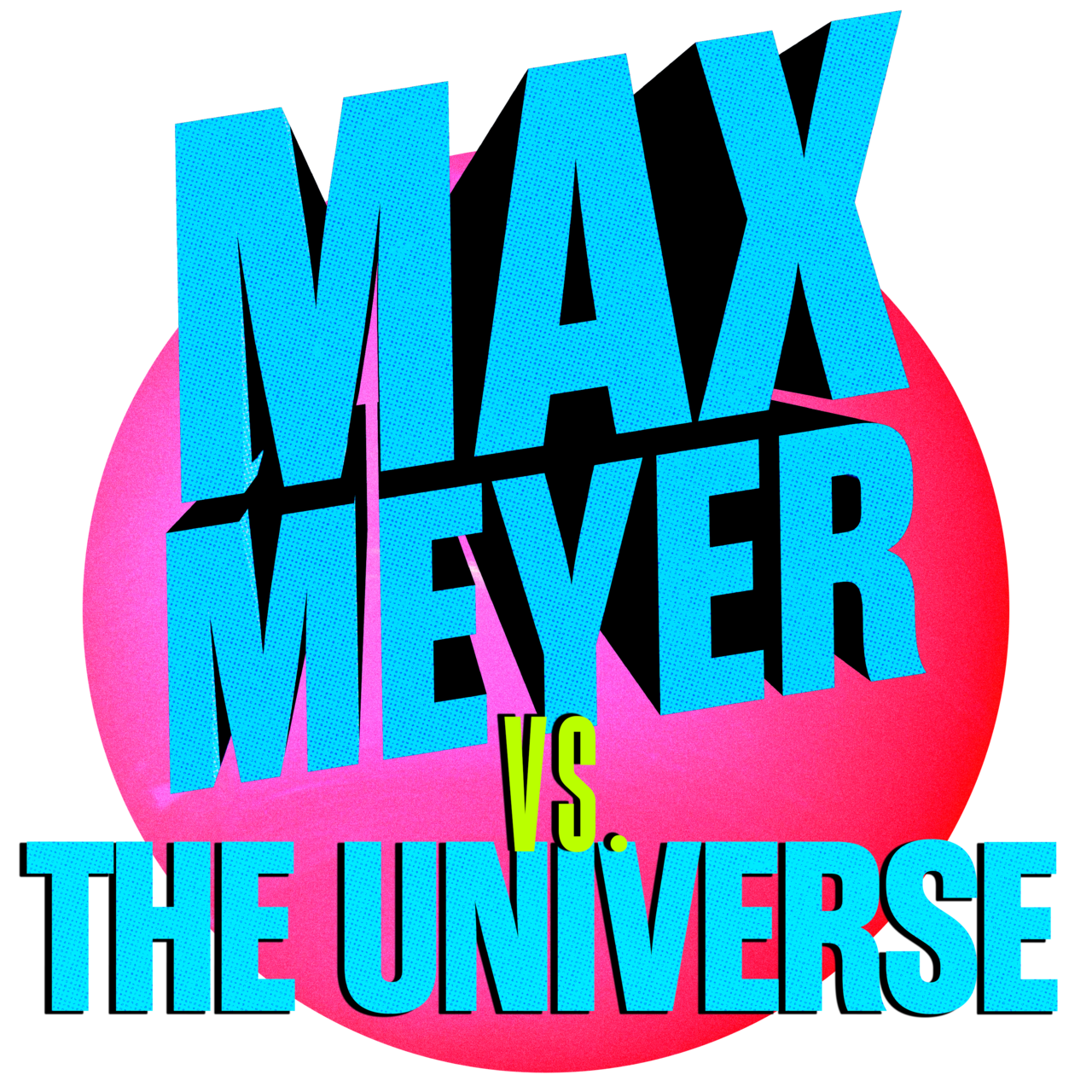 Max Meyer vs. the Universe