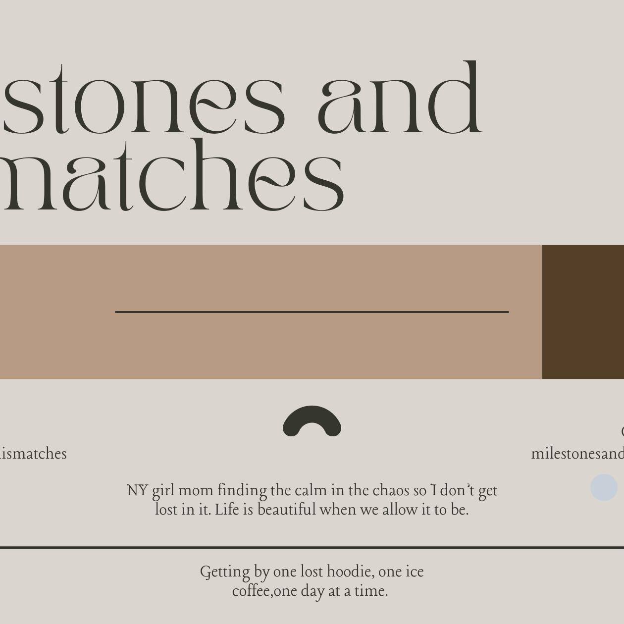 Milestones and Mismatches