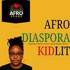 An Afro Diasporic Kid Lit Summer