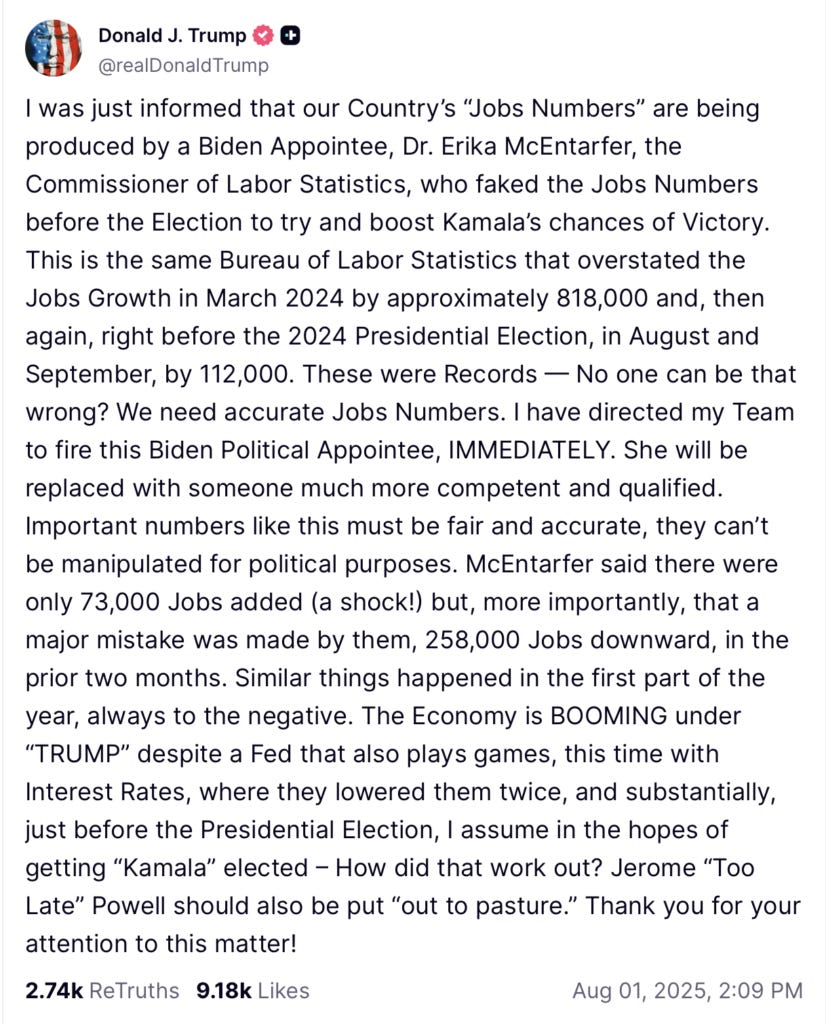 In a post on his social media platform, TruthSocial, President Trump calls for the firing of the Commissioner of Labor Statistics at the Bureau of Labor Statistics. 