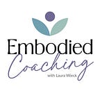 Embodied Coaching w/ Laura Wieck
