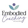 Embodied Coaching w/ Laura Wieck