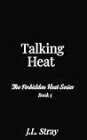 Talking Heat: The Forbidden Heat Series