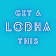 Get A Lodha This