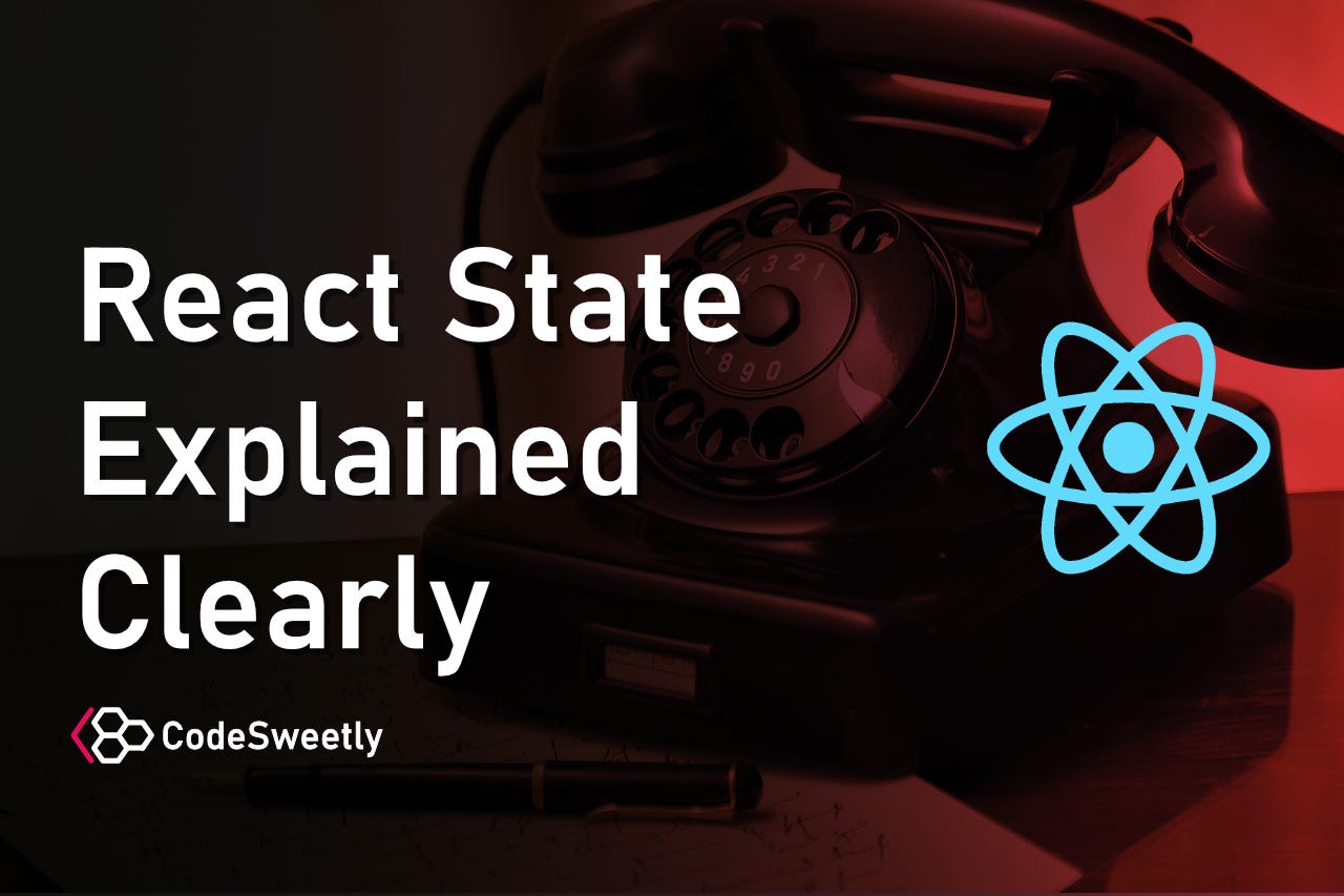 React State Explained: A Clear Guide to the useState Hook