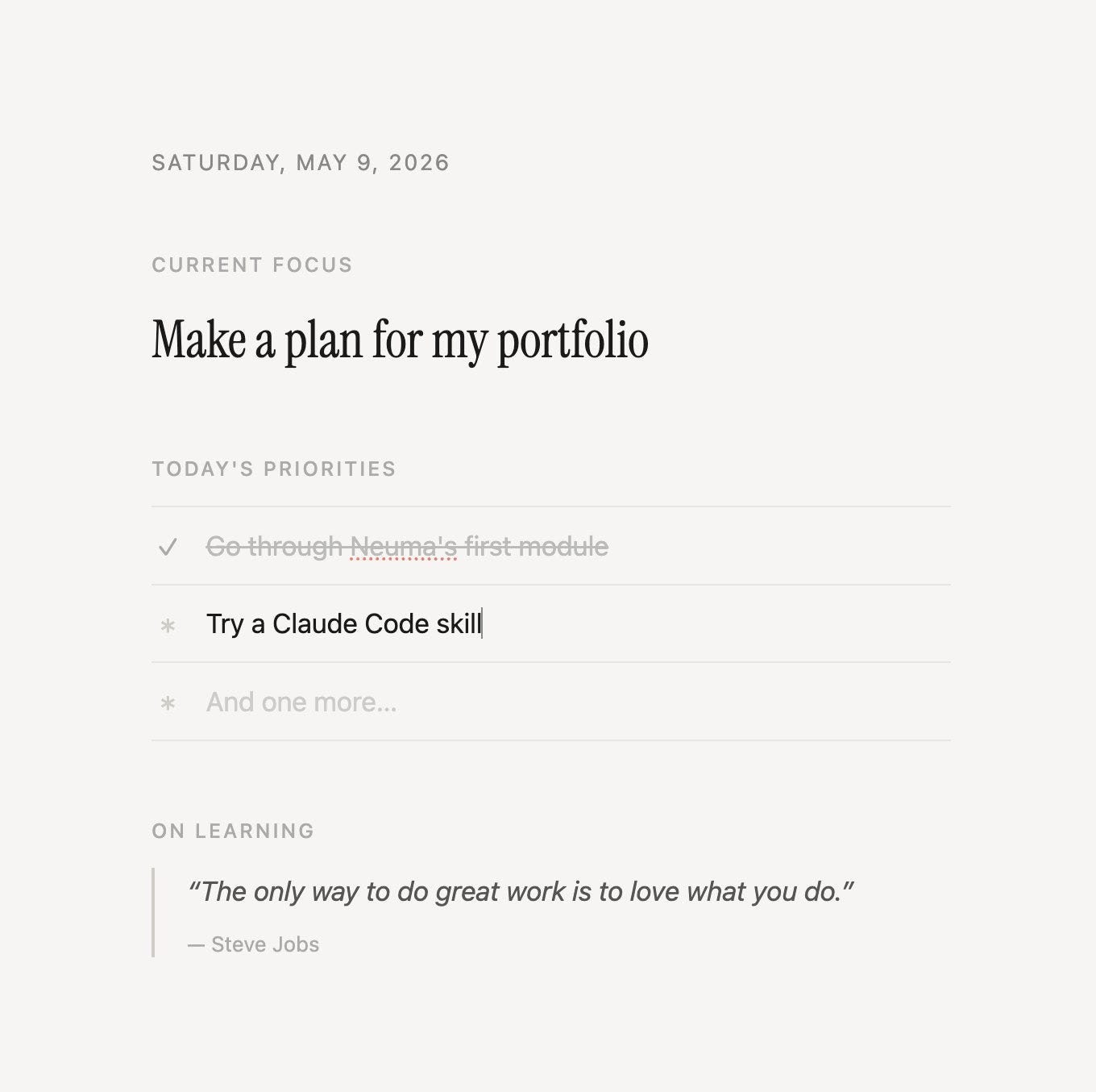 Screenshot of a simple to-do list page, containing the date, current focus, today's priorities, and one inspiring quote Screenshot of a simple to-do list page, containing the date, current focus, today's priorities, and one inspiring quote