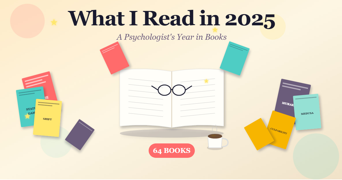 The Best of 64 Books Read in 2025: A Psychologist's Obsessions