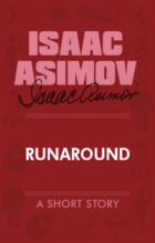 Runaround by Isaac Asimov | Goodreads