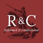 Reformed & Confessional
