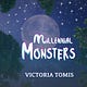 Millennial Monsters 