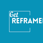 Get REFRAMED - Ask a Psychologist