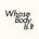 Whose Body Is It