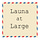 Launa at Large