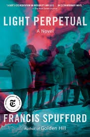 Light Perpetual by Francis Spufford ...