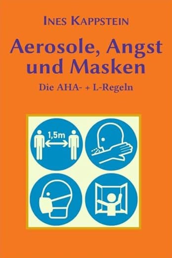 Aerosole, Angst und Masken: Die AHA- + L-Regeln